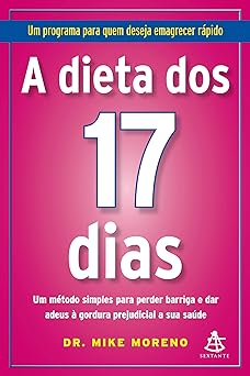 A Dieta Dos 17 Dias Dr. Mike Moreno